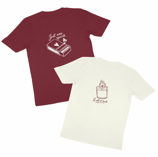 Just One Spark/Is All It Took T-Shirt (Valentine's Day)