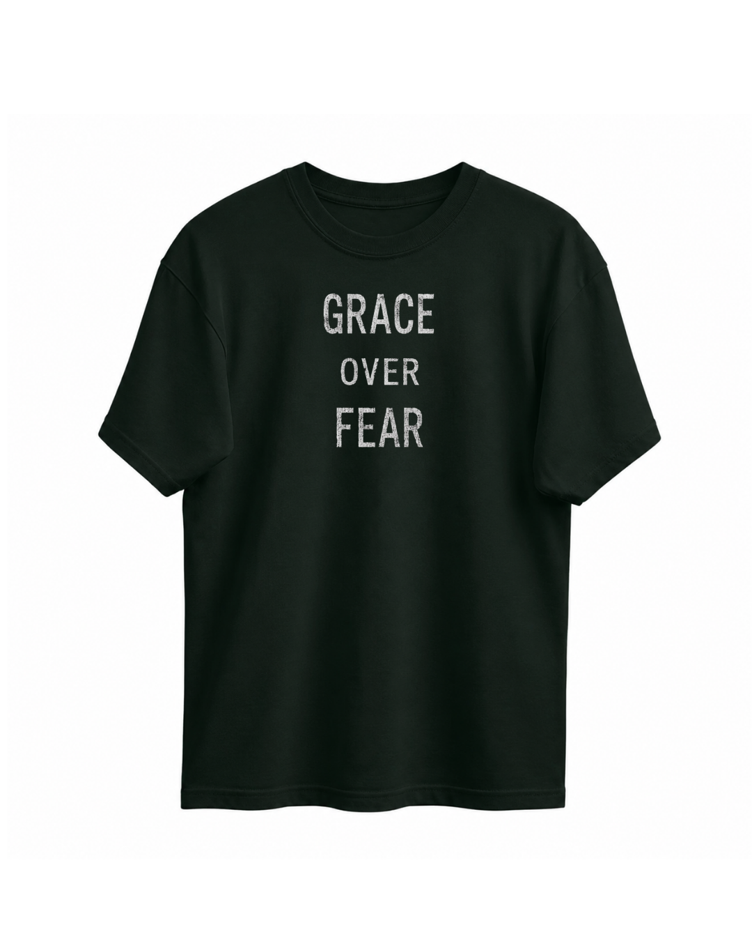 Oversized Tshirt: Grace over Fear